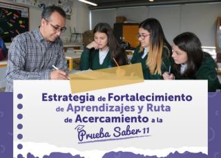 ESTRATEGIA DE FORTALECIMIENTO DE APRENDIZAJES Y RUTA DE ACERCAMIENTO PRUEBA SABER 11